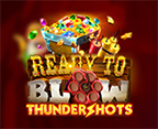 Ready to Blow: Thundershots